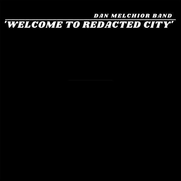 Melchior, Dan Band - Welcome To Redacted City [Vinyl]