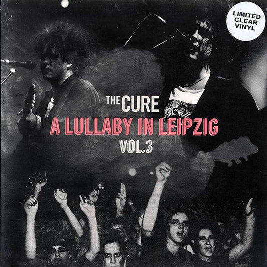 Cure - A Lullaby In Leipzig Vol 3 [Vinyl]