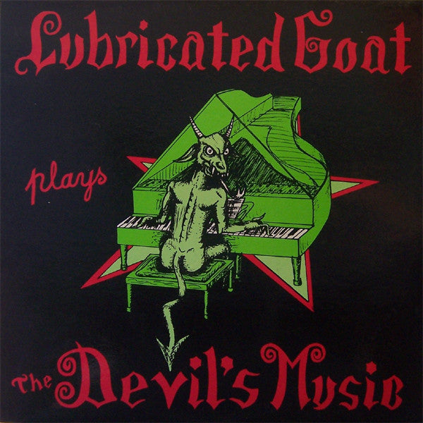 Lubricated Goat - Plays The Devil's Music [Vinyl]