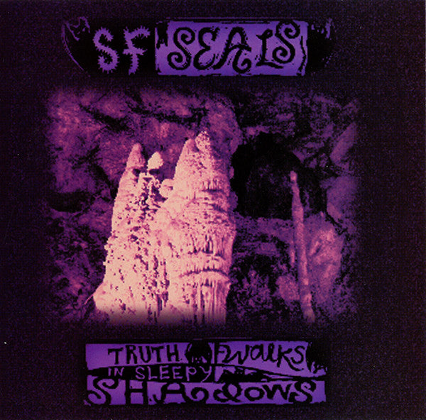 S.F. Seals - Truth Walks In Sleepy Shadows [CD] [Second Hand]