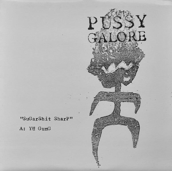 Pussy Galore - Sugarshit Sharp [Vinyl] [Second Hand]