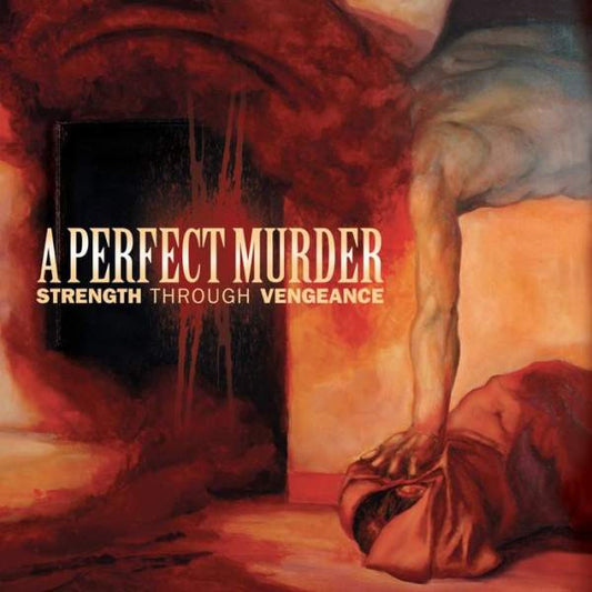 A Perfect Murder - Strength Through Vengance [CD] [Second Hand]