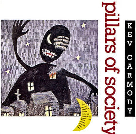 Carmody, Kev - Pillars Of Society [Vinyl]