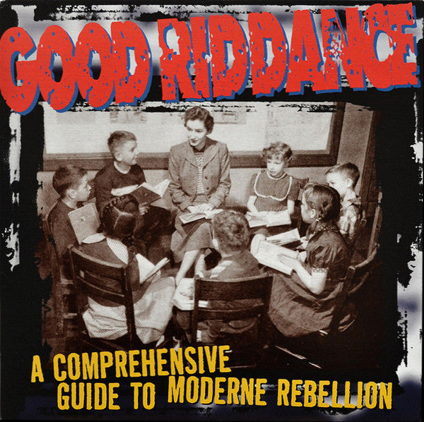 Good Riddance - A Comprehensive Guide To Moderne Rebelli [Vinyl] [Second Hand]