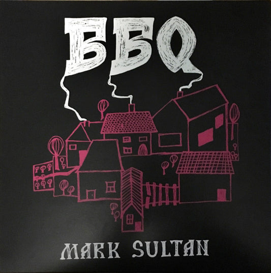 Bbq - Mark Sultan [Vinyl]