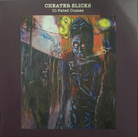 Cheater Slicks - Ill-Fated Cusses [Vinyl]