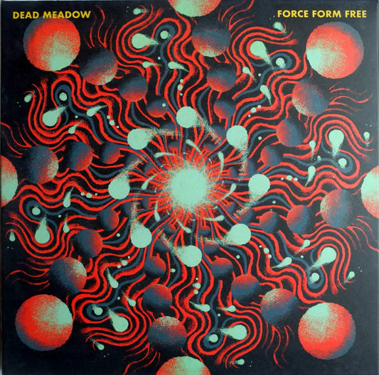 Dead Meadow - Force Form Free [Vinyl]