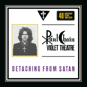Chain, Paul Violet Theatre - Detaching From Satan [CD Single]