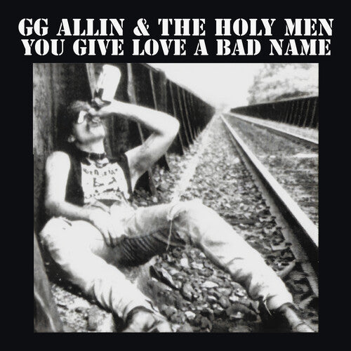 Allin, Gg and The Holy Men - You Give Love A Bad Name [Vinyl]