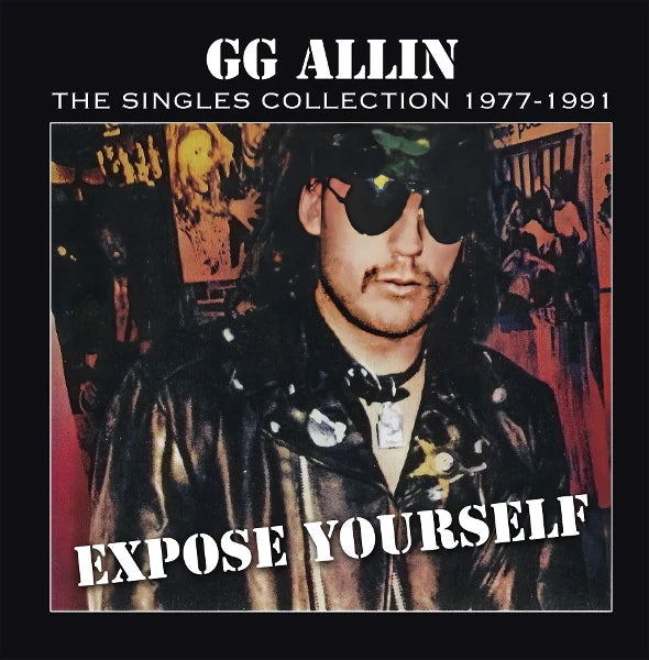 Allin, Gg - Expose Yourself: The Singles Collection [Vinyl]