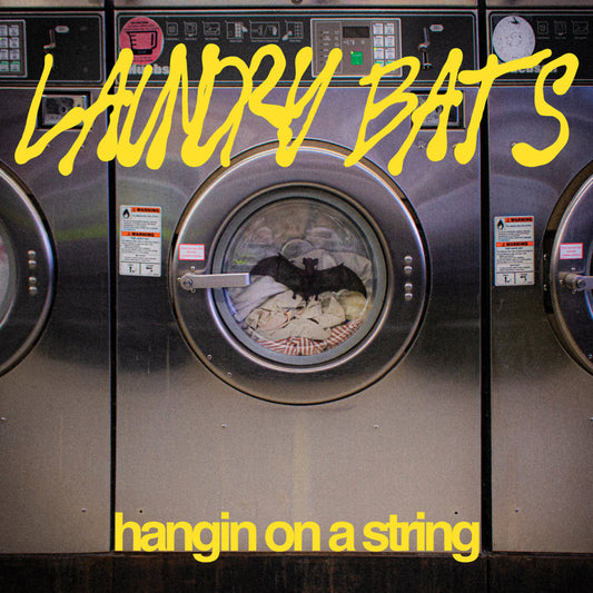 Laundry Bats - Hangin On A String [Vinyl] [Pre-Order]