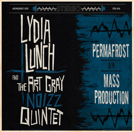 Lunch, Lydia And The Art Gray Noizz Quin - Permafrost / Mass Production [10 Inch Single]
