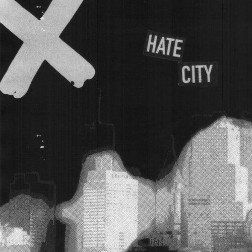 X - Hate City [7 Inch Single] [Pre-Order]