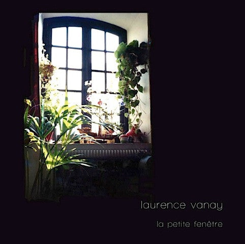 Vanay, Laurence - La Petite Fenetre [Vinyl]