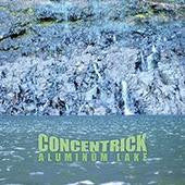 Concentrick - Aluminum Lake [CD]