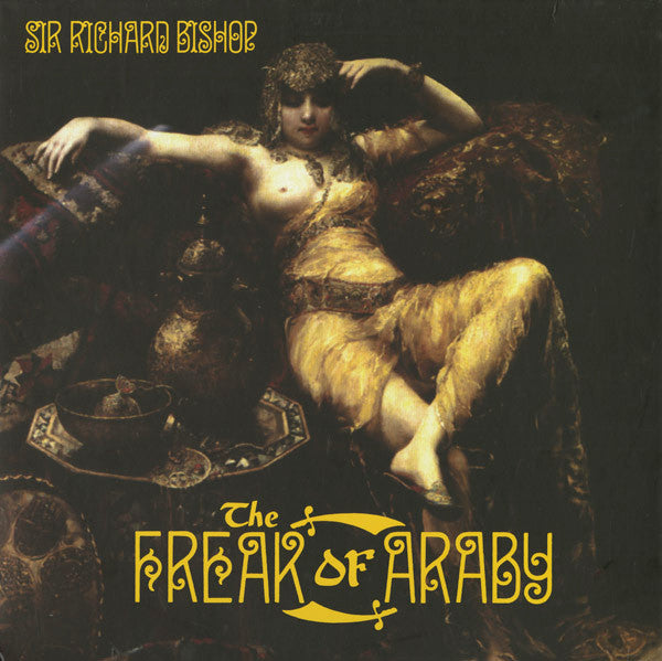 Bishop, Sir Richard - Freak Of Araby [Vinyl] [Second Hand]