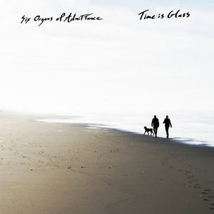Six Organs Of Admittance - Time Is Glass [Vinyl]