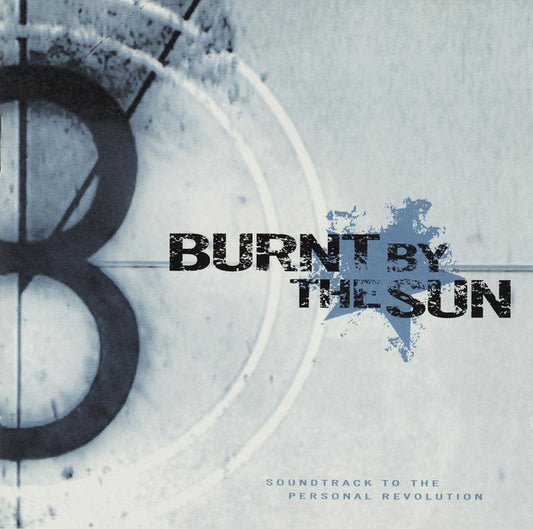 Burnt By The Sun - Soundtrack To The Personal Revolution [CD] [Second Hand]