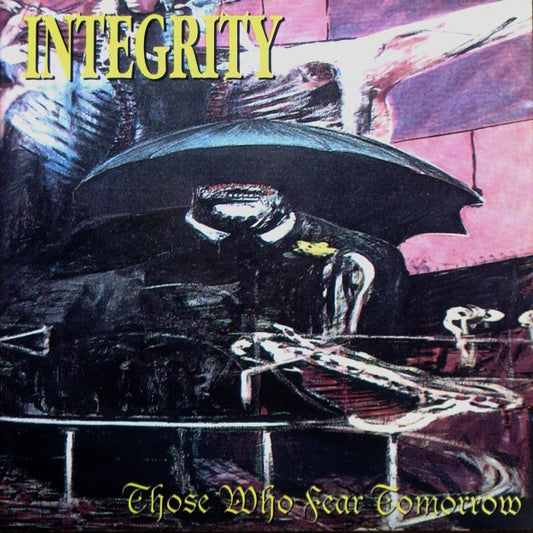 Integrity - Those Who Fear Tomorrow [Vinyl]