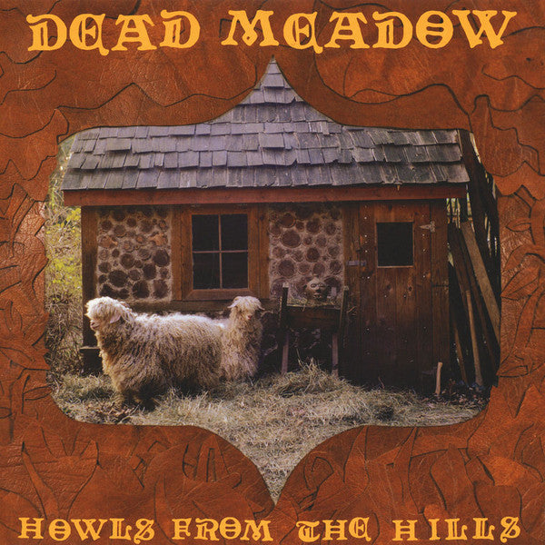 Dead Meadow - Howls From The Hills [Vinyl] [Second Hand]