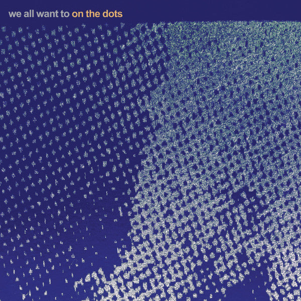 We All Want To - On The Dots [CD]