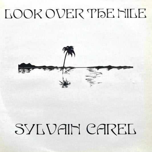 Carel, Sylvain - Look Over The Nile [Vinyl]