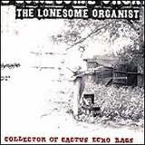 Lonesome Organist - Collector Of Cactus Echo Bags [Vinyl] [Second Hand]