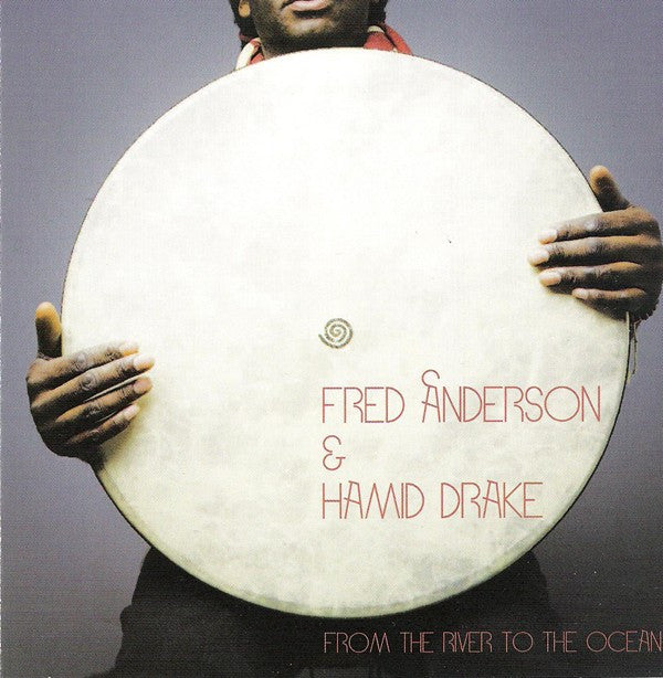 Anderson, Fred and Hamid Drake - From The River To The Ocean [Vinyl]