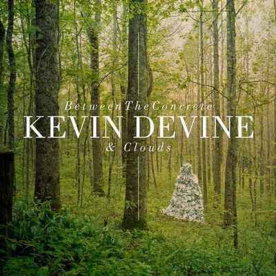 Devine, Kevin and The Goddamn Band - Between The Concrete and Clouds [CD] [Second Hand]
