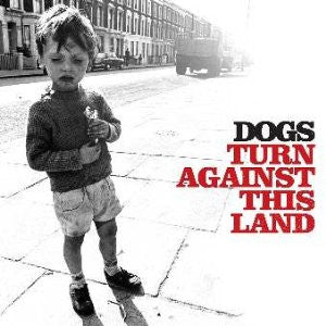 Dogs - Turn Against This Land [CD] [Second Hand]