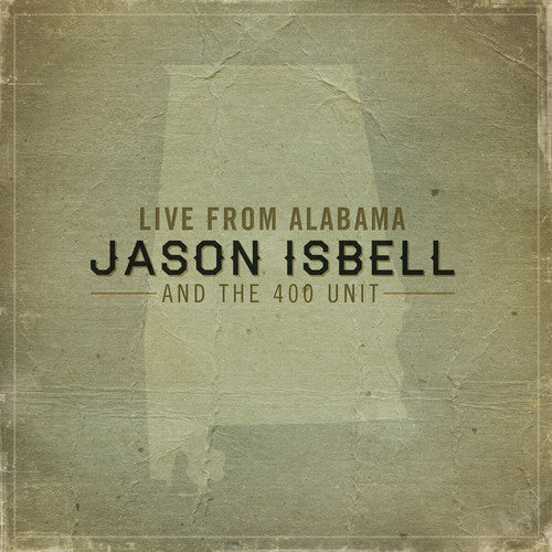 Isbell, Jason And The 400 Unit - Live From Alabama [Vinyl]