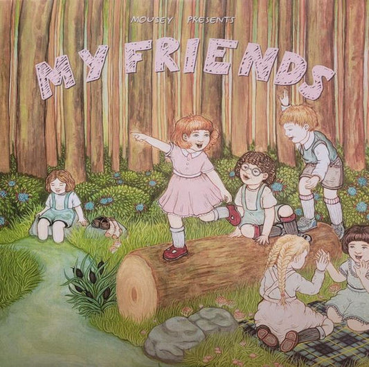 Mousey - My Friends [Vinyl]
