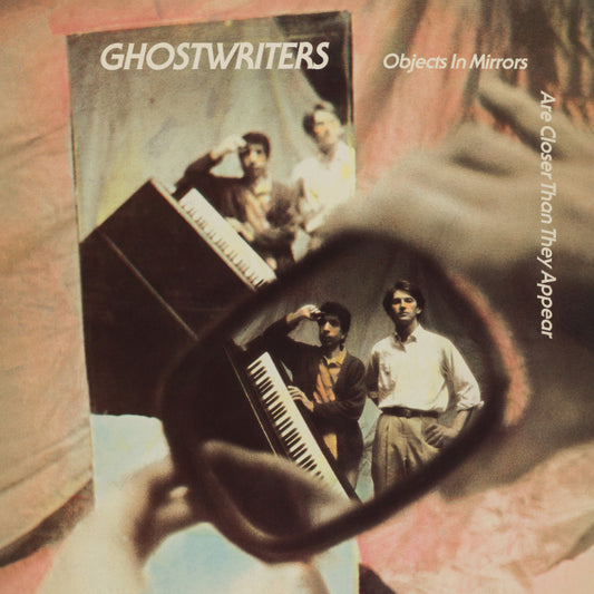 Ghostwriters - Objects In The Mirror Are Closer Than [Vinyl]