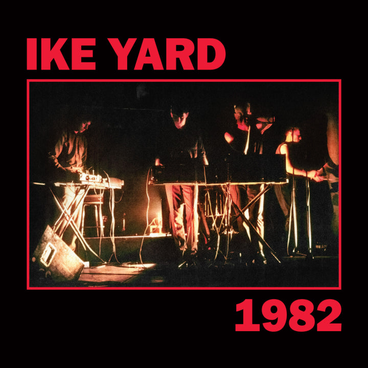 Ike Yard - 1982 [Vinyl]