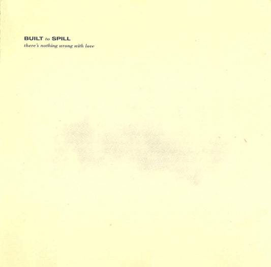 Built To Spill - There's Nothing Wrong With Love [Vinyl]