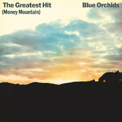 Blue Orchids - Greatest Hit (Money Mountain) [Vinyl]