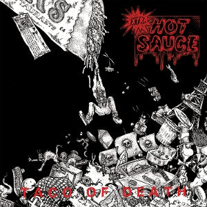 Extra Hot Sauce - Taco Of Death [CD]