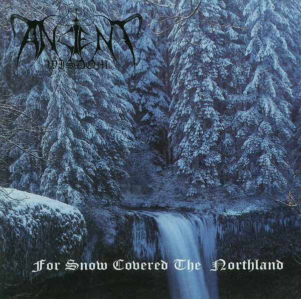 Ancient Wisdom - For Snow Covered The Northland [Vinyl]