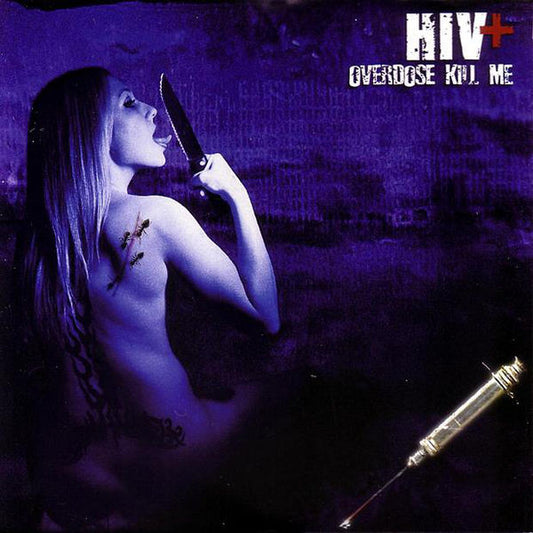 Hiv+ - Overdose Kill Me [CD] [Second Hand]