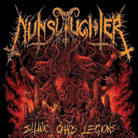 Nunslaughter - Satanic Chaos Legions [CD] [Pre-Order]