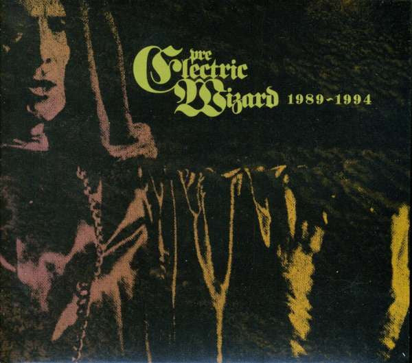 Electric Wizard - Pre-Electric Wizard 1989-1994 [CD] [Second Hand]