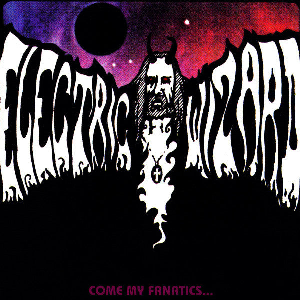 Electric Wizard - Come My Fanatics.... [CD]