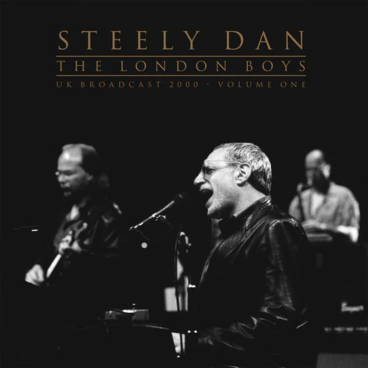 Steely Dan - London Boys: Uk Broadcast 2000-Volume [Vinyl] [Pre-Order]