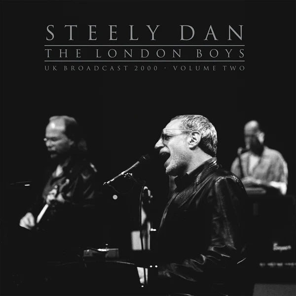 Steely Dan - London Boys: Uk Broadcast 2000-Volume [Vinyl] [Pre-Order]