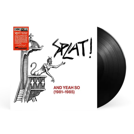 Splat! - And Yeah So (1981-1985) [Vinyl]