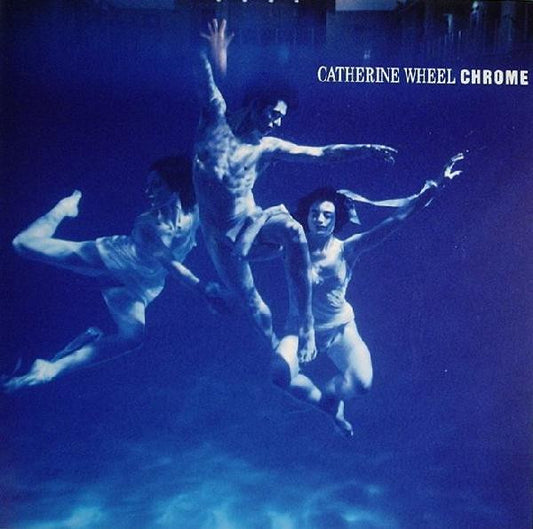 Catherine Wheel - Chrome [Vinyl]