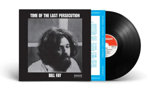 Fay, Bill - Time Of The Last Persecution [Vinyl]