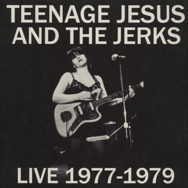 Teenage Jesus And The Jerks - Live 1977-1979 [Vinyl]