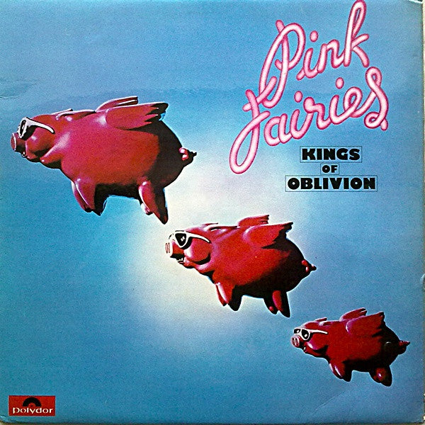 Pink Fairies - Kings Of Oblivion [Vinyl]