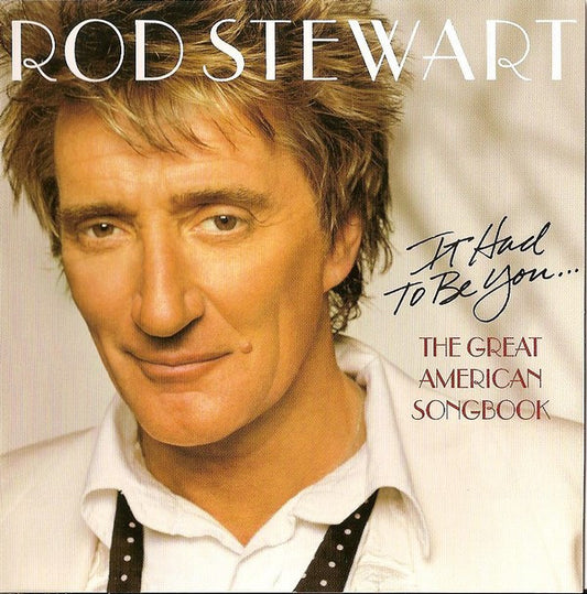 Stewart, Rod - It Had To Be You...: The Great American [CD] [Second Hand]